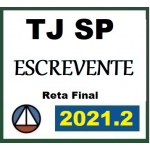 TJ SP - Escrevente  - Reta Final (CERS 2021.2)